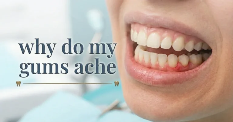 why do my gums ache